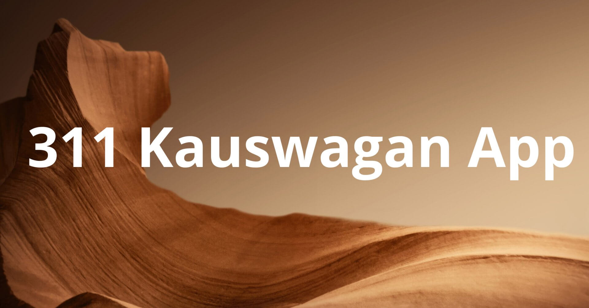 text 311 kauswagan app over a brown, wavy sandstone formation with a soft gradient background.