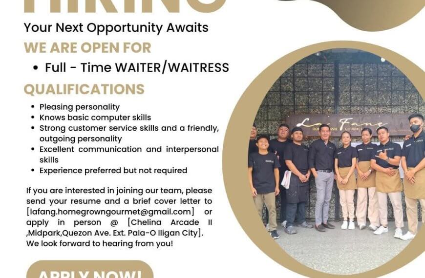 la fang iligan seeks full time waiter/waitress. join our homegrown gourmet team—apply now!.
