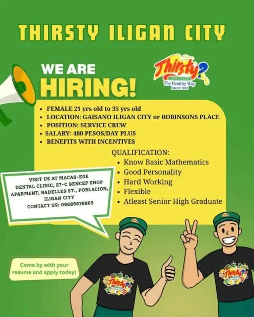 now hiring in iligan city! check thirsty’s job poster for requirements, benefits, and how to apply.