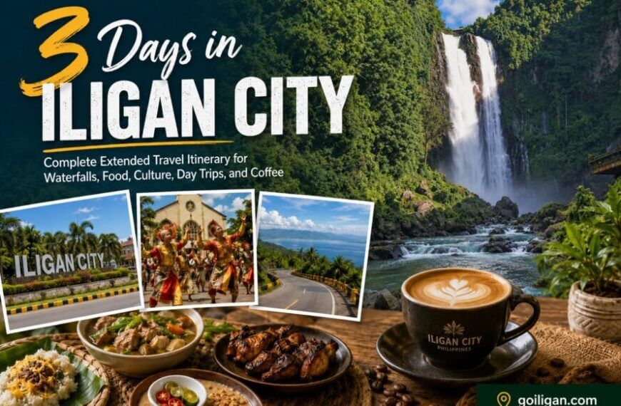 3 Days in Iligan City: Complete Extended Travel Itinerary for Waterfalls, Food, Culture, Day Trips, and Coffee