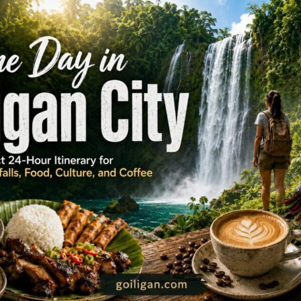One Day in Iligan City: Perfect 24-Hour Itinerary for Waterfalls, Food, Culture, and Coffee