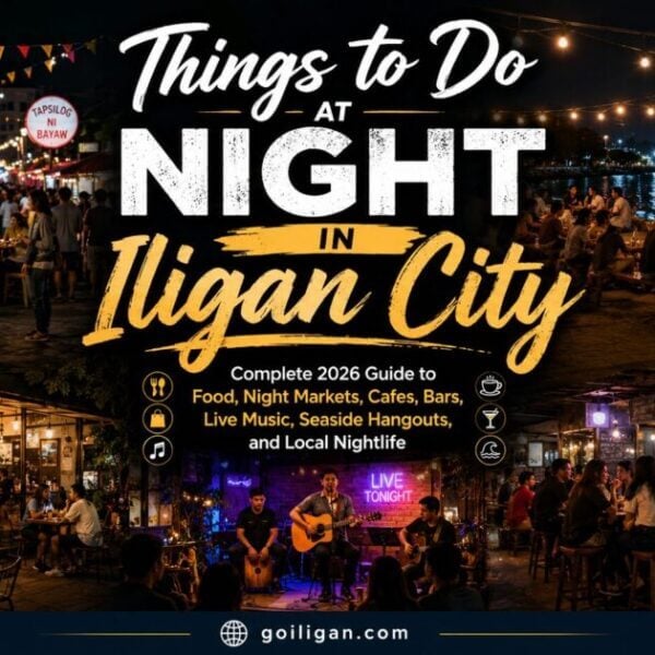 things to do iligan night