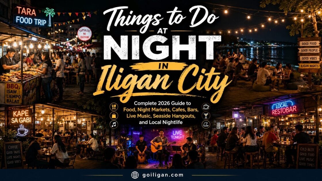 things to do iligan night